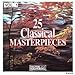 Image 0 of 25 Classical Masterpieces, Volume 1 (Import)