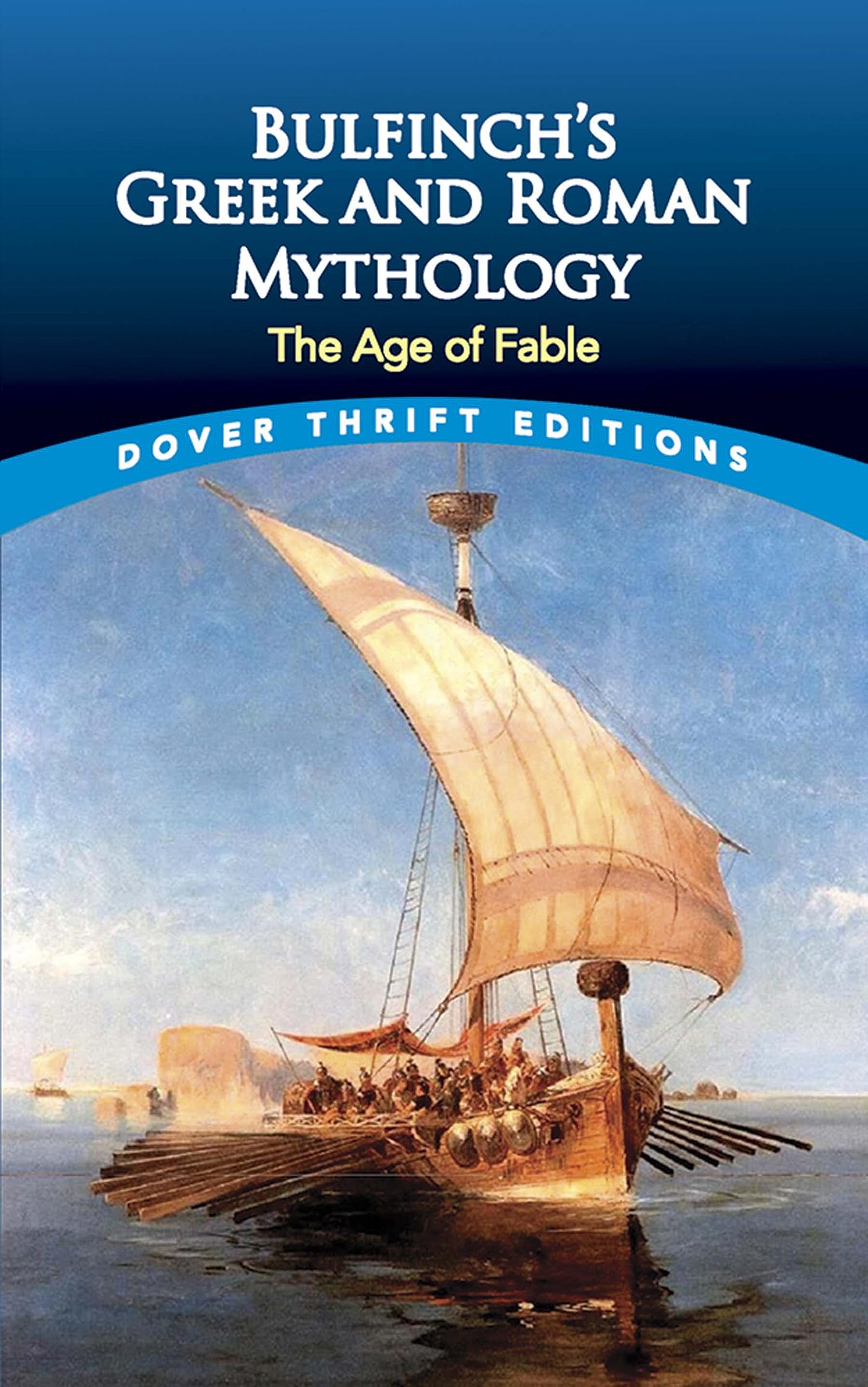 Image 0 of Bulfinch's Greek and Roman Mythology: The Age of Fable (Dover Thrift Editions: L