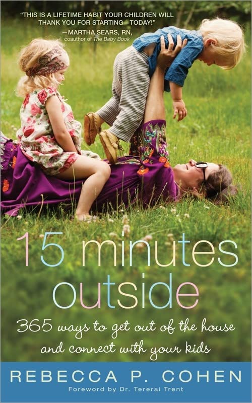 Image 0 of Fifteen Minutes Outside: 365 Ways to Get Out of the House and Connect with Your 