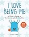 Image 0 of I Love Being Me: A Child's Guide to Embracing Individuality (3) (Child's Guide t