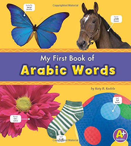Image 0 of My First Book of Arabic Words (Bilingual Picture Dictionaries) (English and Arab