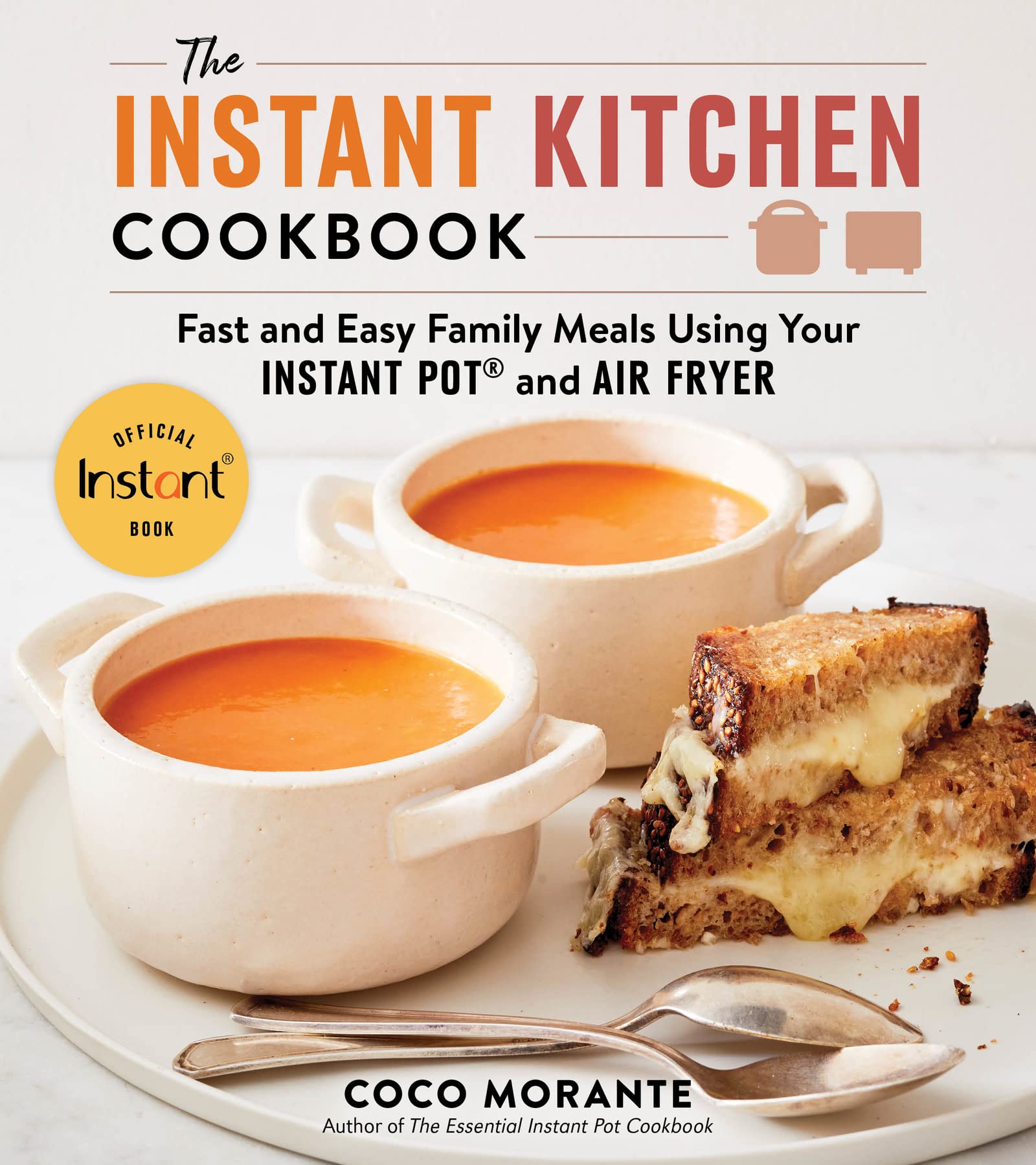 Image 0 of The Instant Kitchen Cookbook: Fast and Easy Family Meals Using Your Instant Pot 