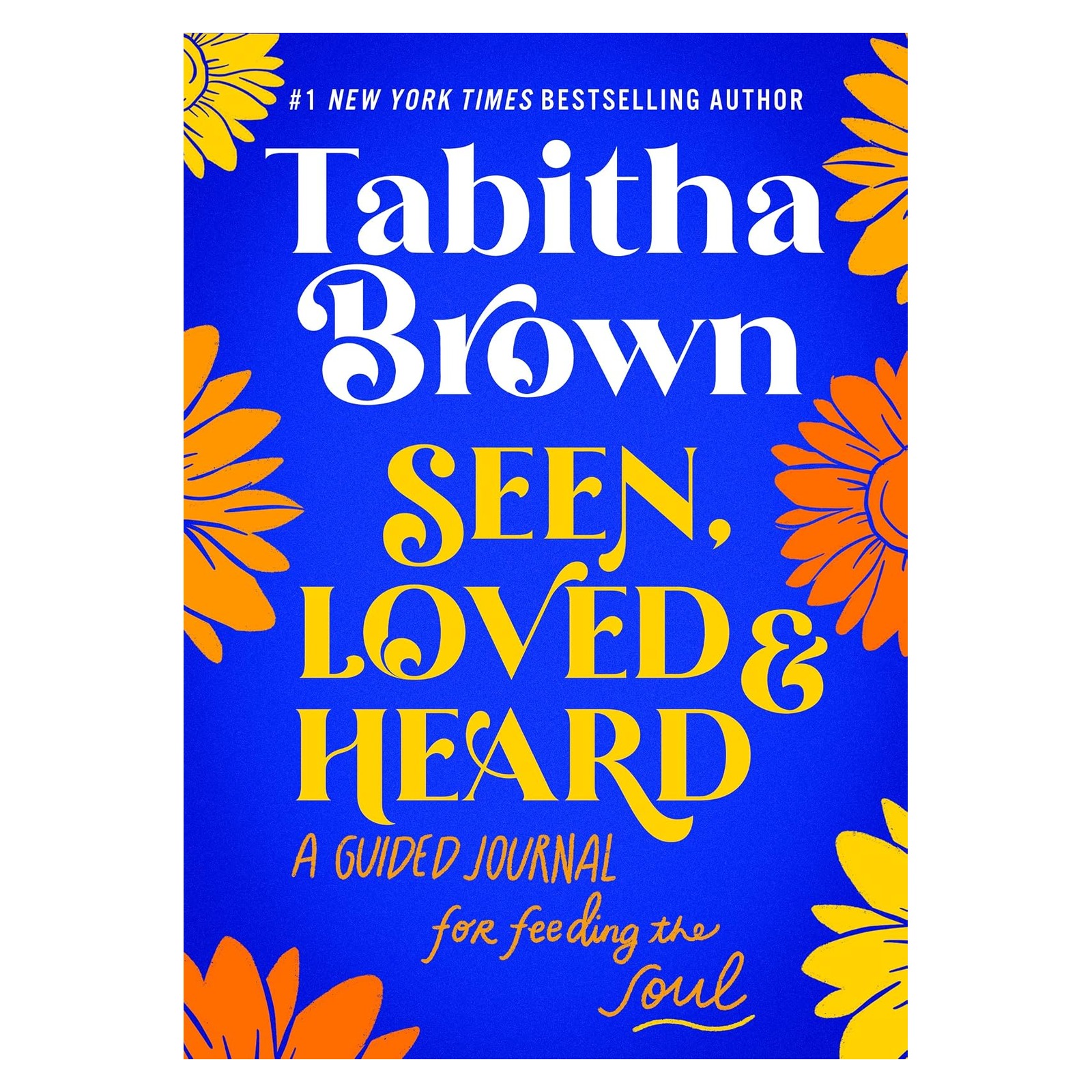 Image 0 of Seen, Loved and Heard: A Guided Journal for Feeding the Soul (A Feeding the Soul