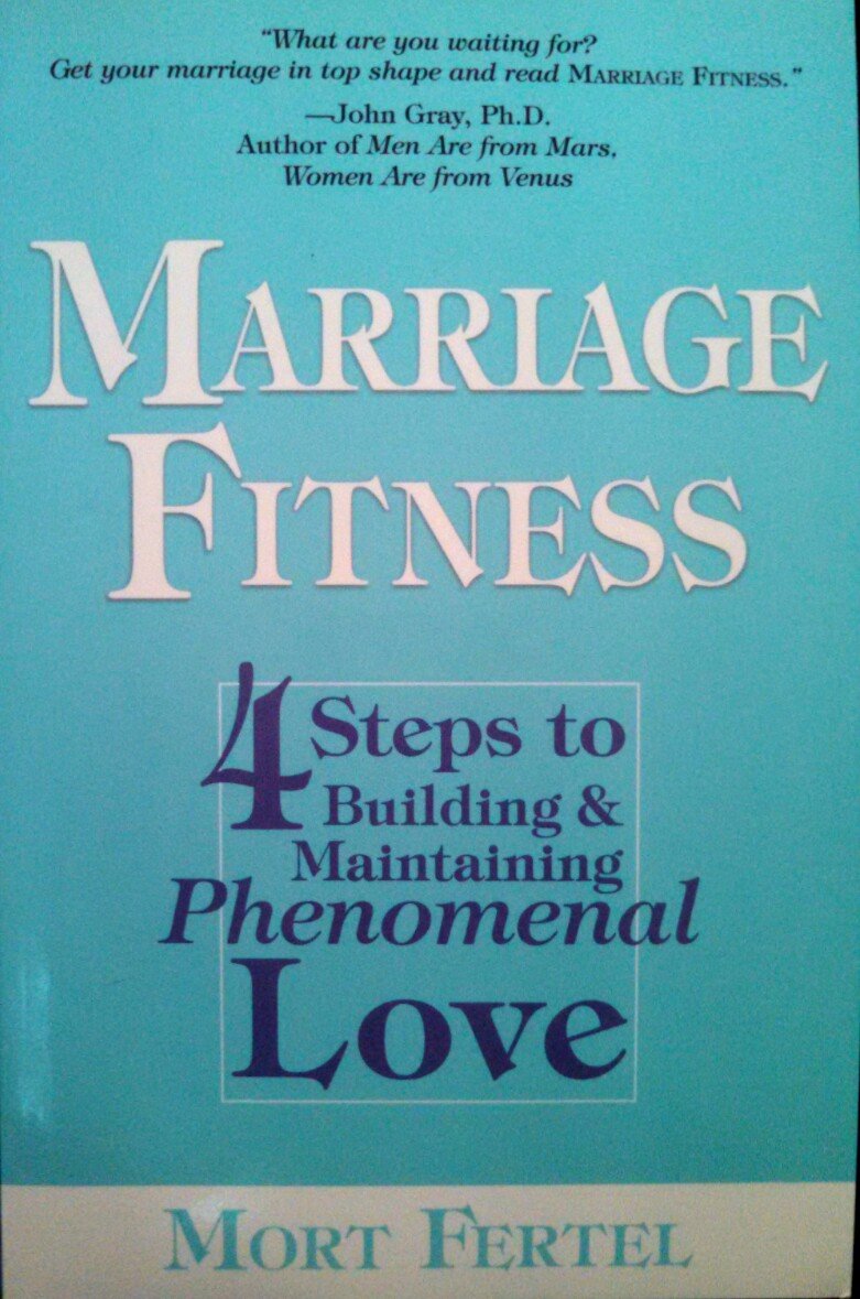 Image 0 of Marriage Fitness: 4 Steps to Building & Maintaining Phenomenal Love