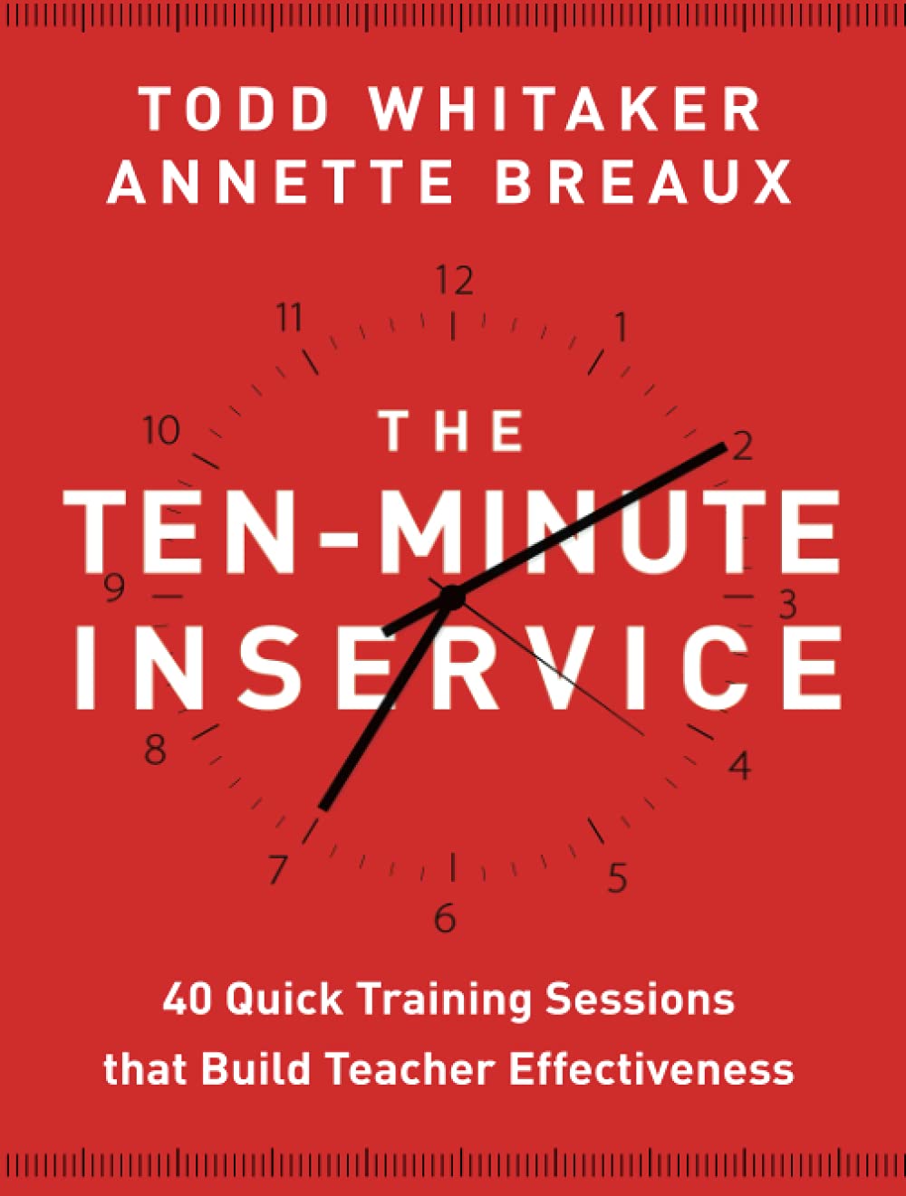 Image 0 of John Wiley Ten-Minute Inservice: 40 Quick Training Sessions That Build Teacher E