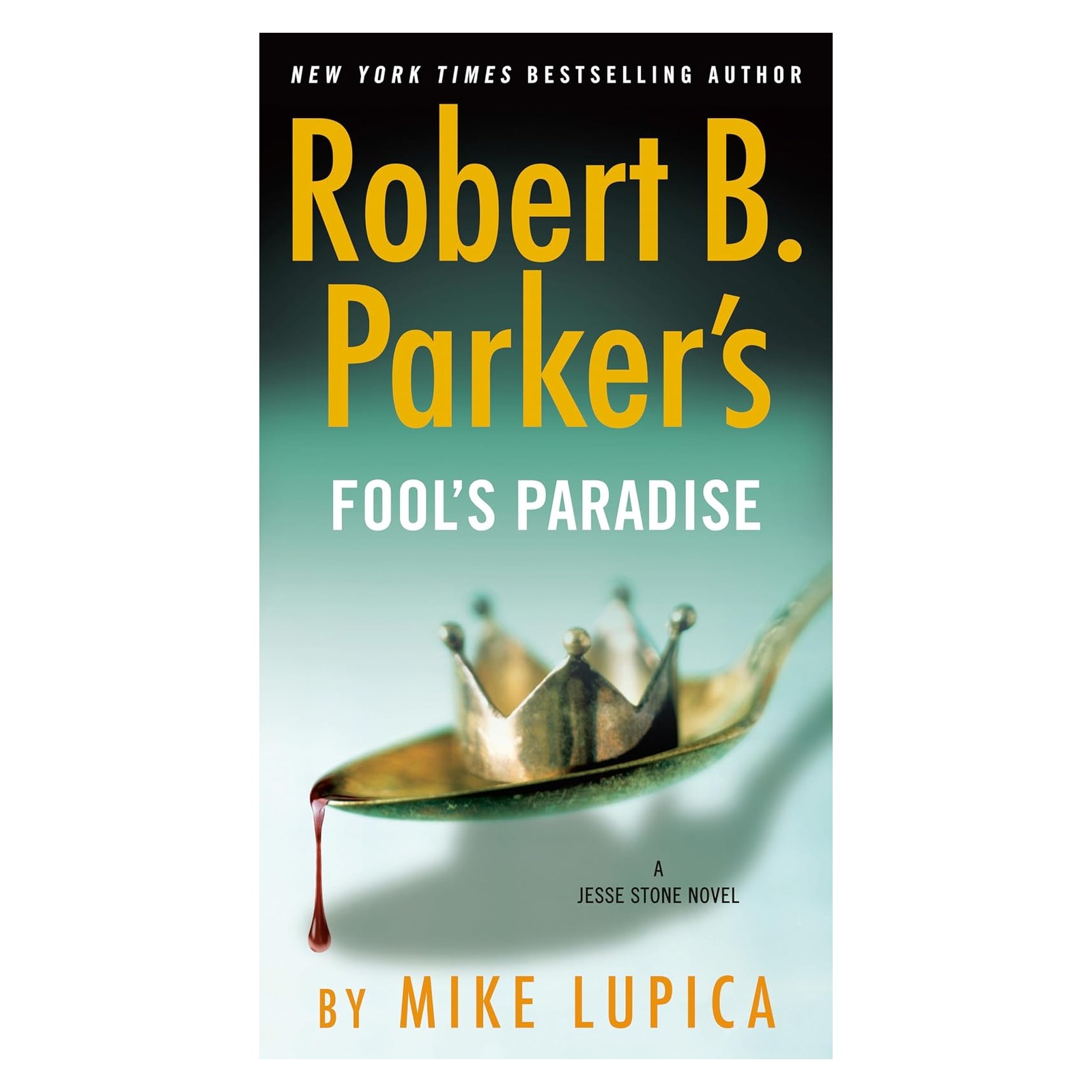 Image 0 of Robert B. Parker's Fool's Paradise (A Jesse Stone Novel)