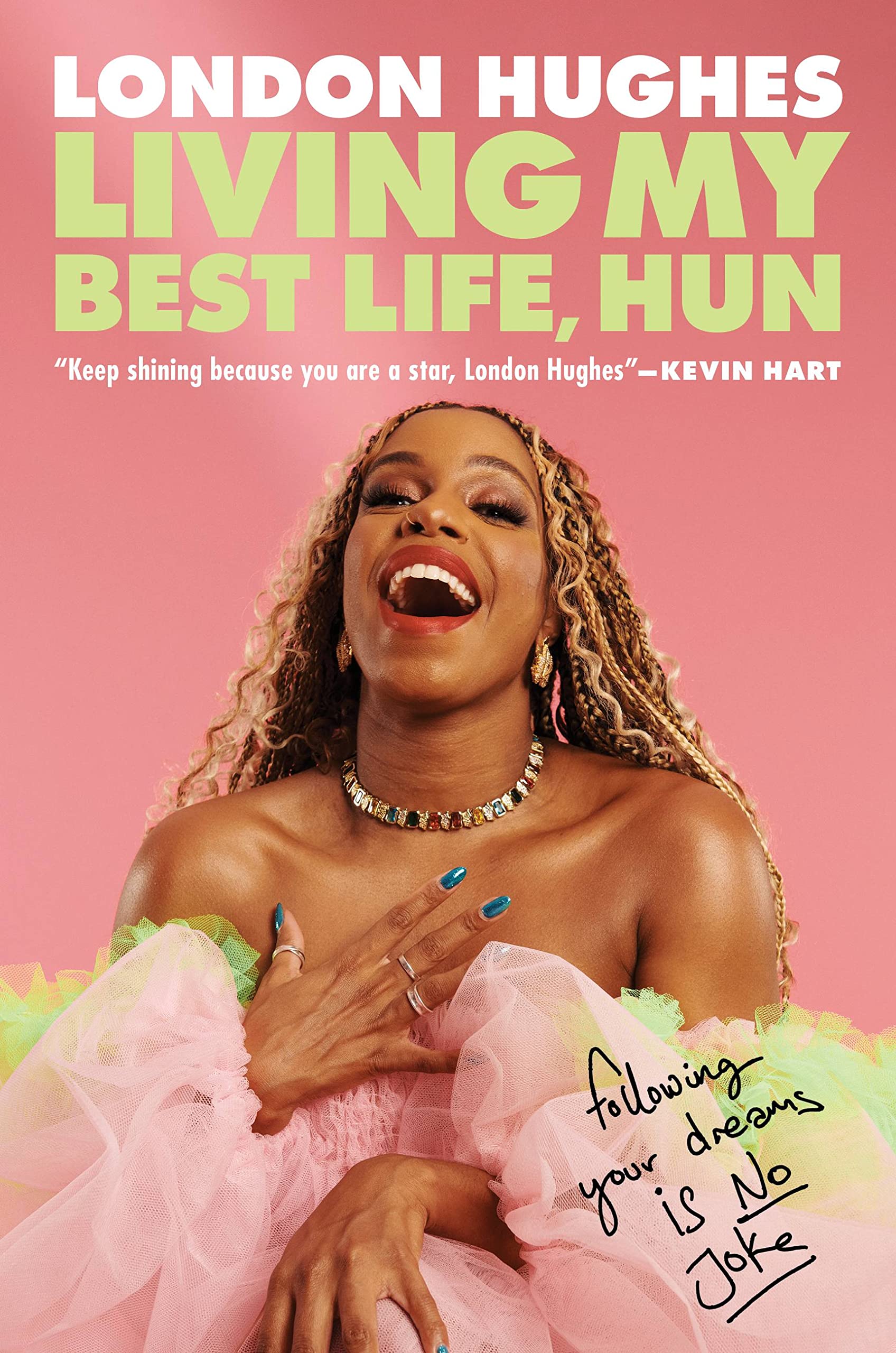 Image 0 of Living My Best Life, Hun: Following Your Dreams Is No Joke