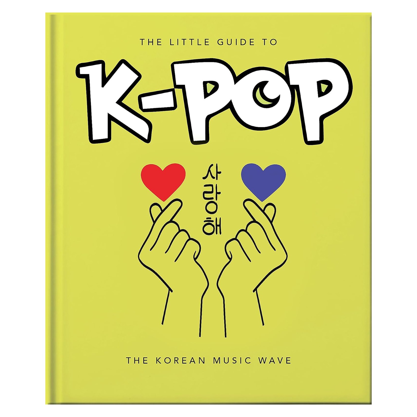 Image 0 of The Little Guide to K-POP: The Korean Music Wave (The Little Books of Music, 22)