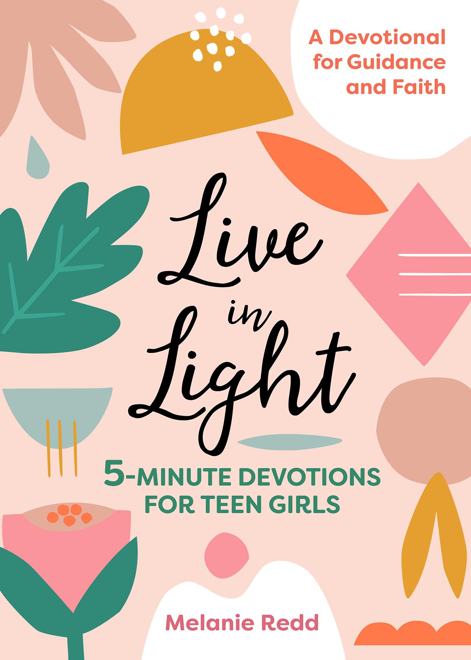 Image 0 of Live in Light: 5-Minute Devotions for Teen Girls (Inspirational Devotional for T