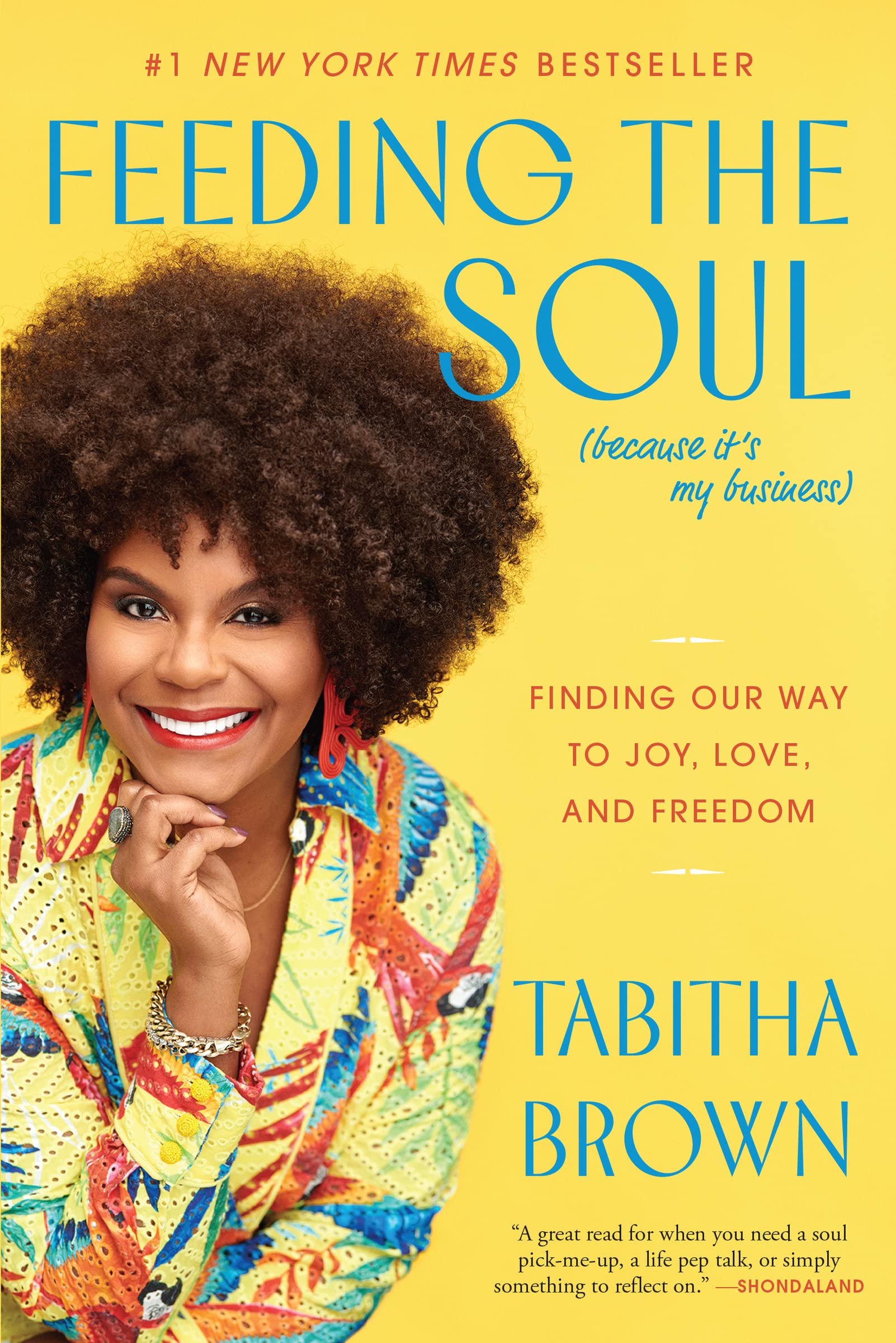 Image 0 of Feeding the Soul (Because It's My Business): Finding Our Way to Joy, Love, and F