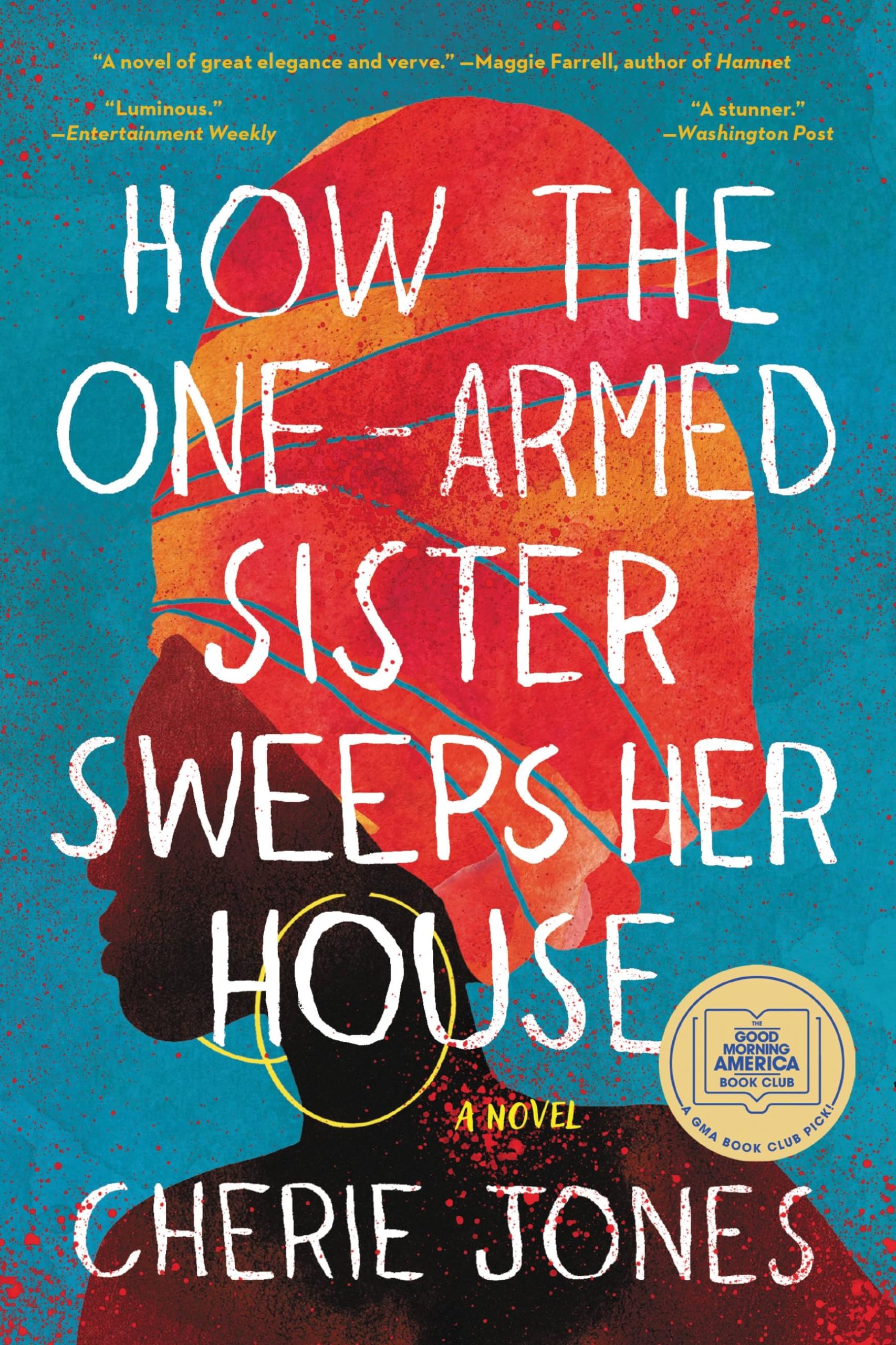 Image 0 of How the One-Armed Sister Sweeps Her House: A Novel