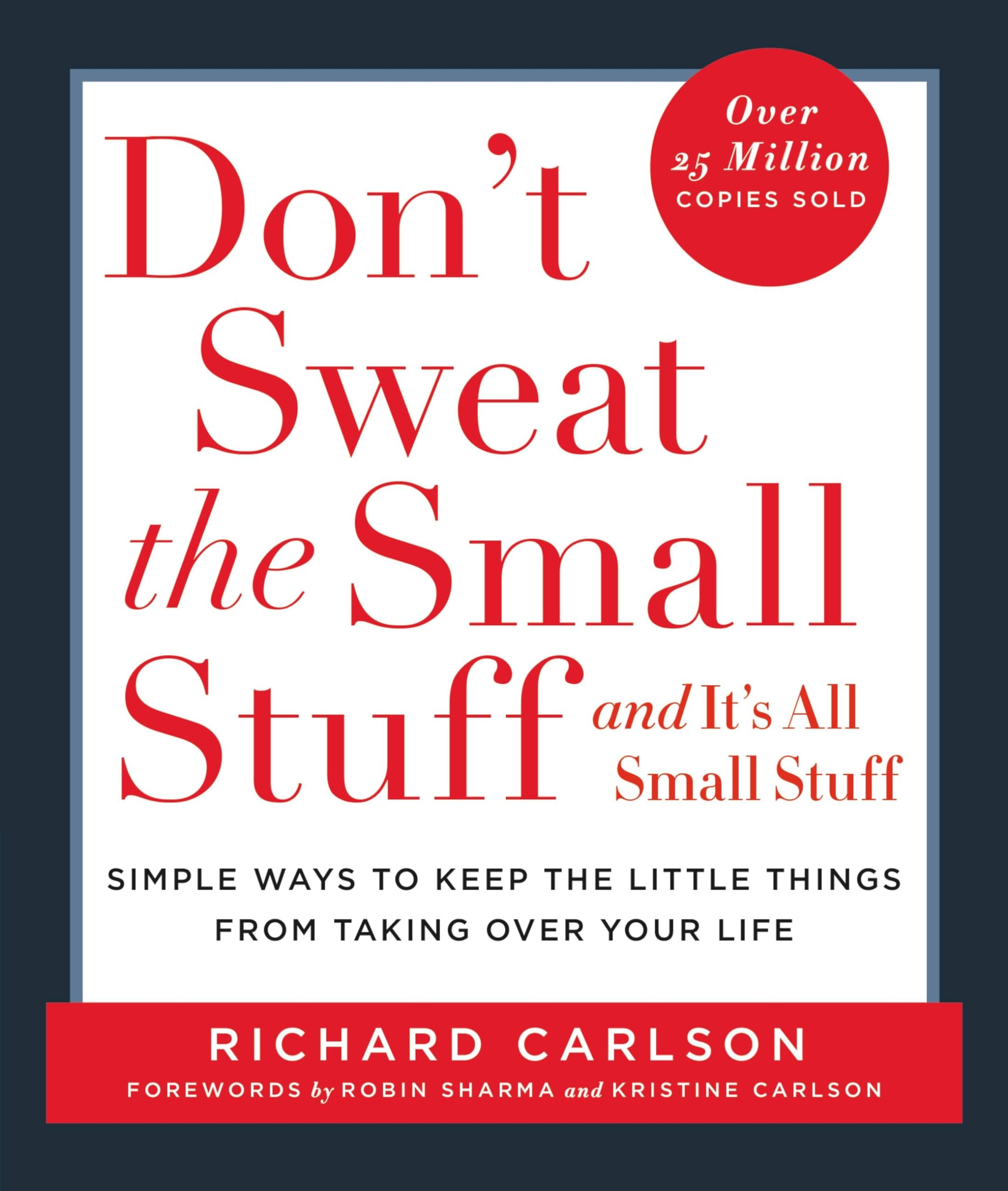 Image 0 of Don't Sweat the Small Stuff . . . and It's All Small Stuff: Simple Ways to Keep 