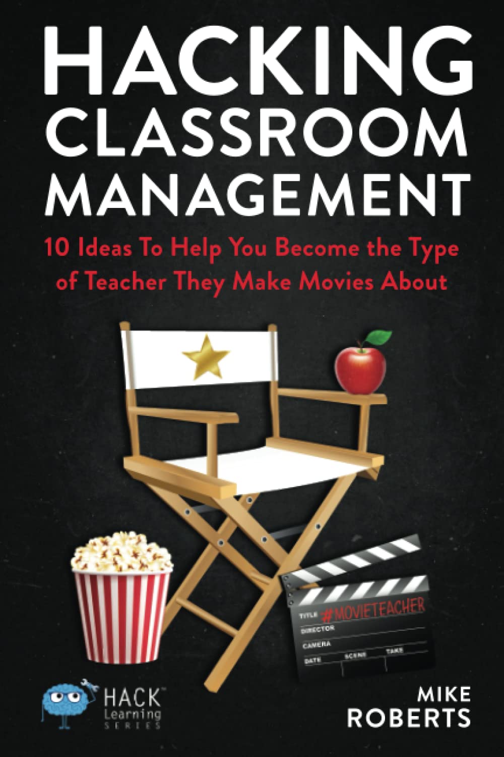 Image 0 of Hacking Classroom Management: 10 Ideas To Help You Become the Type of Teacher Th