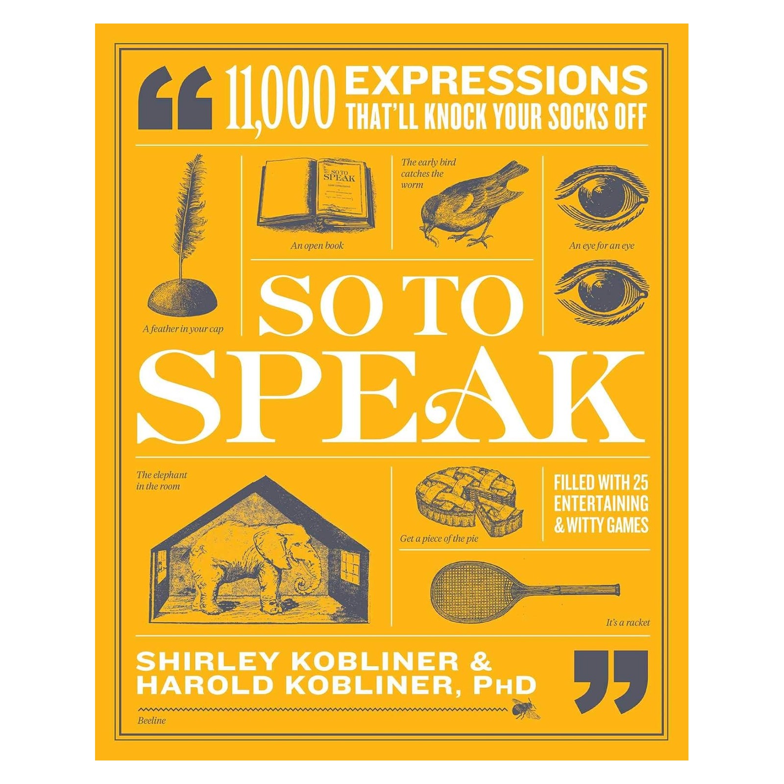 Image 0 of So to Speak: 11,000 Expressions That'll Knock Your Socks Off