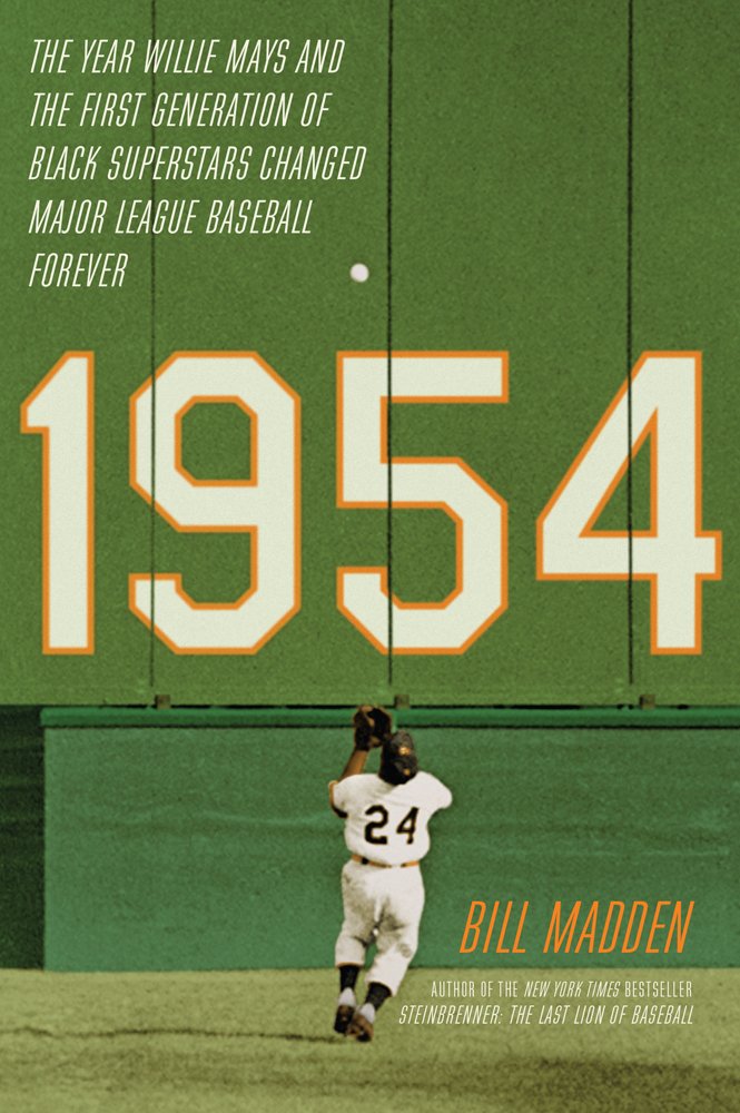 1954: The Year Willie Mays and the First Generation of Black Superstars Changed 