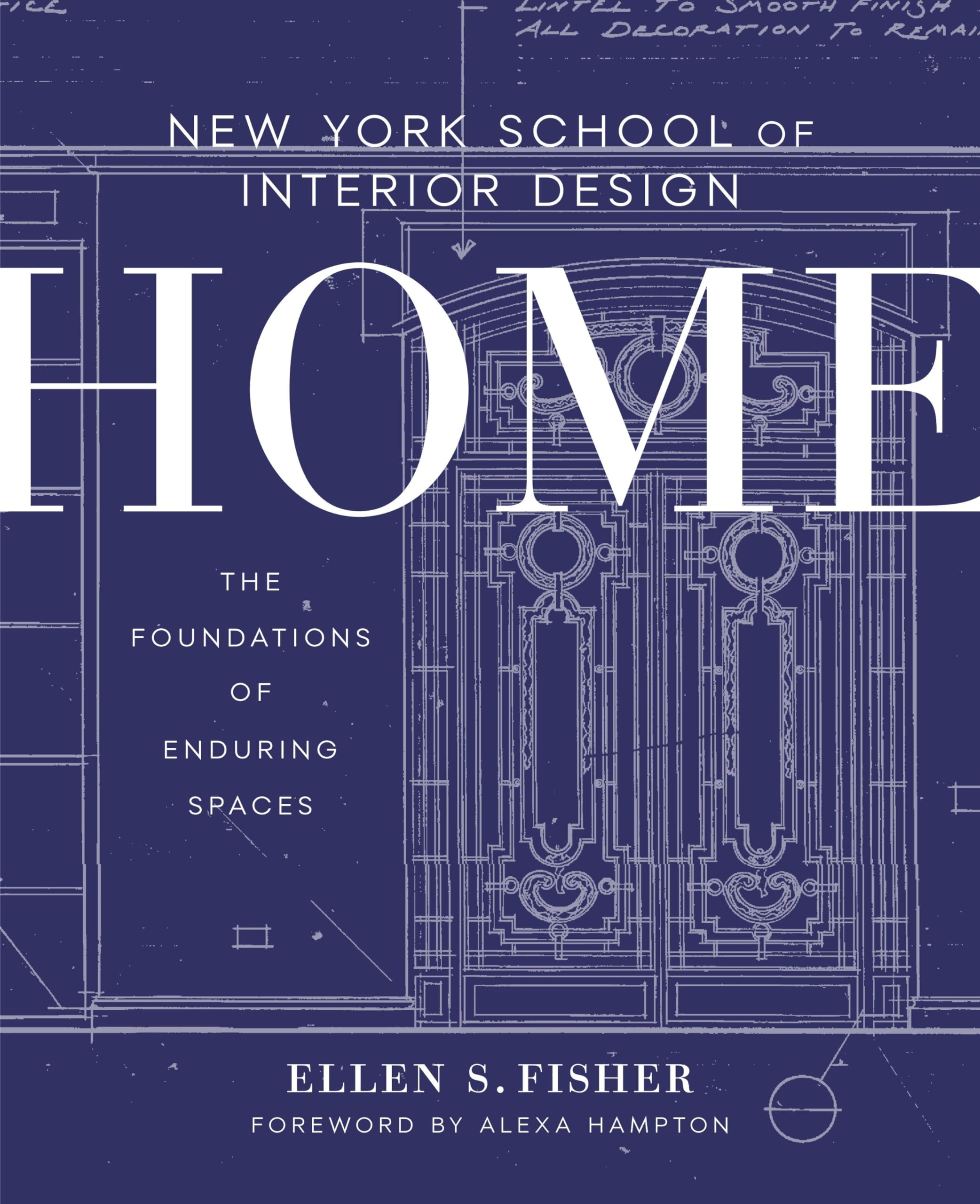Image 0 of New York School of Interior Design: Home: The Foundations of Enduring Spaces