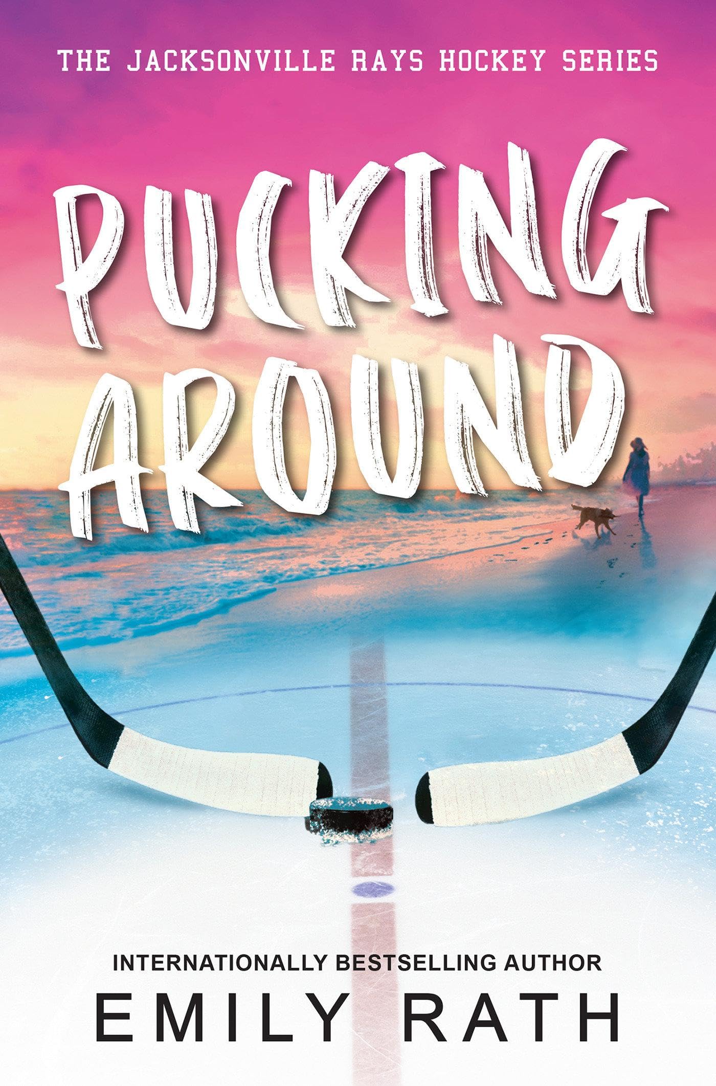Image 0 of Pucking Around: A Why Choose Hockey Romance (Jacksonville Rays Hockey)